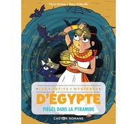 Les Petits Mystères D'egypte - Tome 5 - Piégés Dans La Pyramide