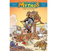 Les Petits Mythos Tome 13 - A Troie, On Lâche Tout !