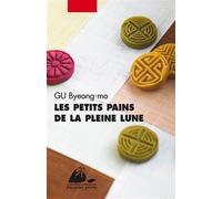 Les petits pains de la pleine lune - Byeong-Mo Gu - Philippe Picquier - Poche - Roman
