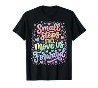 Les Petits Pas Nous Font Toujours avancer Assistant de physiothérapie T-Shirt