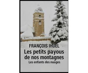 Les petits payoux de nos montagnes: Les enfants des nuages