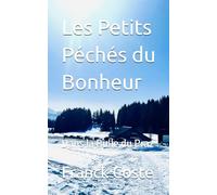 Les Petits Péchés du Bonheur: Dans la Bulle du Praz