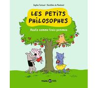Les petits philosophes Tome 4 : hauts comme trois pommes