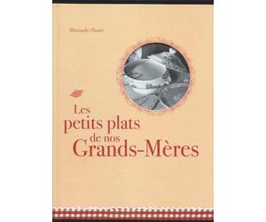 Les petits plats de nos grands-mères