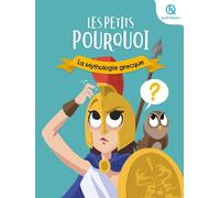 Les Petits Pourquoi : La mythologie grecque