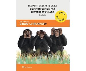 Les petits secrets de la communication par le verbe et l'image