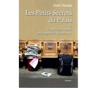 Les Petits Secrets Du Palais - Ou La Politique Suisse Pour Apprentis Démocrates