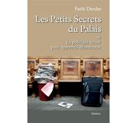 Les petits secrets du palais Ou la politique suisse pour apprentis démocrates - Derder fathi - Slatkine - broché - Essai
