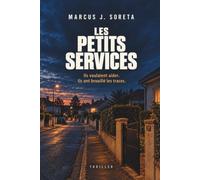 Les petits services: Ils voulaient aider. Ils ont brouillé les traces