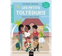 Les petits toltèques - Dans le coeur d'Itzel - CP/CE1 6/7 ans