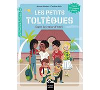 Les petits toltèques - Dans le coeur d'Itzel - CP/CE1 6/7 ans