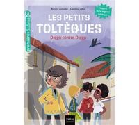 Les petits toltèques - Diego contre Diego CP/CE1 6/7 ans - Aurore Aimelet - Hatier Jeunesse - Poche - Roman cadet