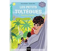Les petits toltèques - Plus haut, Ruben ! - CP/CE1 6/7 ans