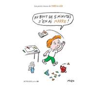 Les Petits Tracas De Théo Et Léa - Au Bout De 5 Minutes J'en Ai Marre !