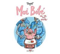 Moi bébé - Ma vie mon oeuvre