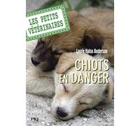 Les petits vétérinaires - tome 01 : Chiots en danger: Chiots en danger (01)