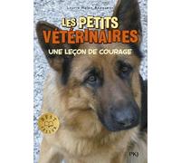 Les petits vétérinaires - tome 07 : Une leçon de courage (07)
