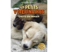 Les petits vétérinaires - Tome 1 Chiots en danger - Laurie Halse Anderson - Pocket Jeunesse - Poche - Roman cadet dès 6 ans
