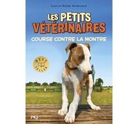 Les Petits vétérinaires - tome 12 : Course contre la montre