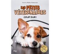 Les petits vétérinaires - Tome 27 Coup dur ! - Laurie Halse Anderson - Pocket Jeunesse - Poche - Roman cadet