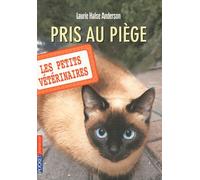 Les petits vétérinaires - tome 06 : Pris au piège (06)