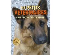 Les petits vétérinaires - tome 07 : Une leçon de courage (07)