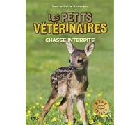 Les petits vétérinaires - Tome 8 Chasse interdite Laurie Halse Anderson (Auteur), Sophie Dieuaide (Traduction)