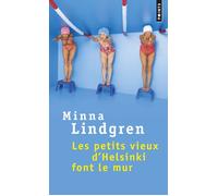 Les Petits Vieux d'Helsinki font le mur - Minna Lindgren - Points - Poche - Roman