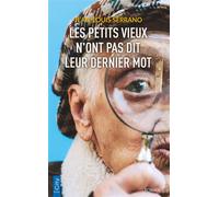 Les petits vieux n'ont pas dit leur dernier mot - Jean-Louis Serrano - City - Poche - Roman