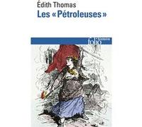 Les "Pétroleuses" Edith Thomas (Auteur)