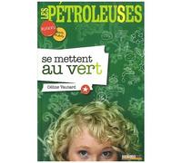 Les Pétroleuses Se Mettent Au Vert