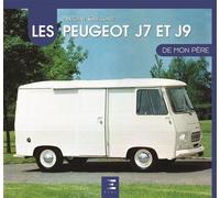 Les Peugeot J7 et J9 de mon père - Antoine Grégoire - Eds Techniques Pour L'automobile Et L'industrie - relié - Beau livre