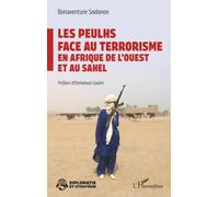 Les Peulhs face au terrorisme en Afrique de l’Ouest et au Sahel - Bonaventure Sodonon - L'harmattan - broché - Etude