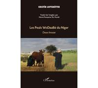 Les Peuls WoDaaBé du Niger: Douce brousse