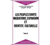Les Peuples bantu, tome II : Migrations, expansion et identité culturelle