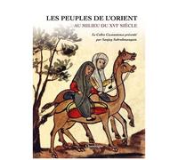 Les Peuples De L'orient Au Milieu Du Xvie Siècle - Le Codex 1889 De La Bibliothèque Casanatense De Rome