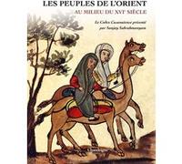 Les Peuples de l'Orient au milieu du XVIe siècle - Le Codex Sanjay Subrahmanyam (Auteur)