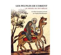 Les Peuples de l'Orient au milieu du XVIe siècle - Le Codex - Sanjay Subrahmanyam - Chandeigne Et Lima - broché - Essai