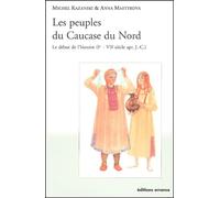 Les peuples du Caucase du Nord Michel Kazanski (Auteur)