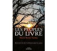 Les Peuples du livre - Récit de la fin du 4e millénaire pour les jeunes Marie Reine Tanlay (Auteur)