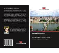 Les peuples finno-ougriens: Formation des peuples finno-ougriens