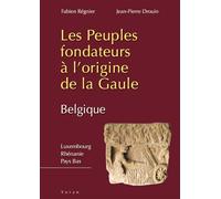 Les peuples fondateurs à l'origine de la Gaule (Belgique)