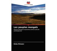 Les peuples mongols: Histoire ethnique et processus ethno-culturels contemporains