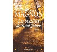 Jean-Louis Magnon – Les Peupliers de Saint-Julien – Roman – broché