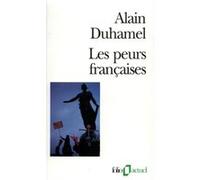 Les Peurs françaises Alain Duhamel (Auteur)