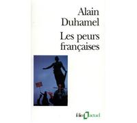 Les Peurs françaises - Alain Duhamel - Gallimard - Poche - Livre