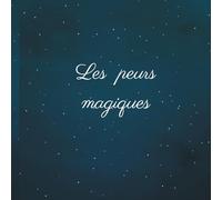 Les peurs magiques