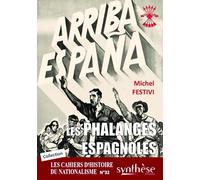 Les Phalanges espagnoles: Les Cahiers d’Histoire du nationalisme n°32