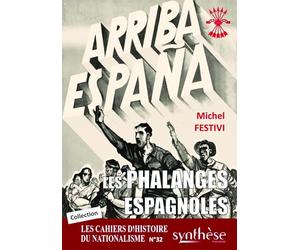 Les Phalanges espagnoles: Les Cahiers d’Histoire du nationalisme n°32
