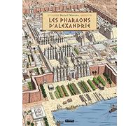 Les Pharaons d'Alexandrie - Rafael Moralès - Glénat - cartonné - Bande dessinée